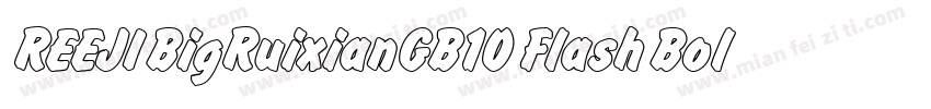 REEJI BigRuixianGB10 Flash Bold字体转换